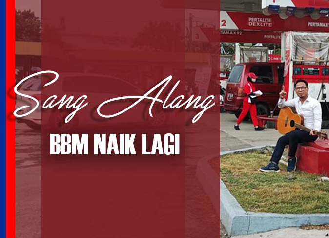 BBM Naik, ilhami Sang Alang bikin lagu 'BBM Naik Lagi'